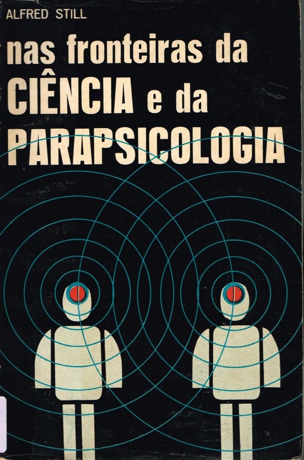 Nas Fronteiras da Ciência e da Parapsicologia